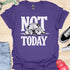 Not today - V7 - Sleepy T-Shirt